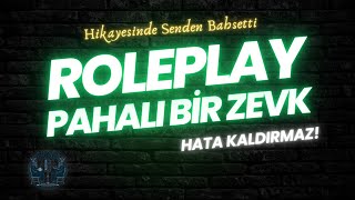 Roleplay Pahali Bi̇r Zevk Hata Kaldirmaz Hi̇kayesi̇nde Senden Bahsetti̇