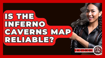 Is The Inferno Caverns Map Reliable? - The Action Reel