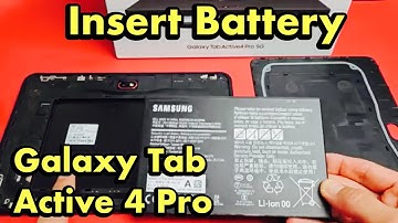 Galaxy Tab Active 4 Pro: How to Insert Battery