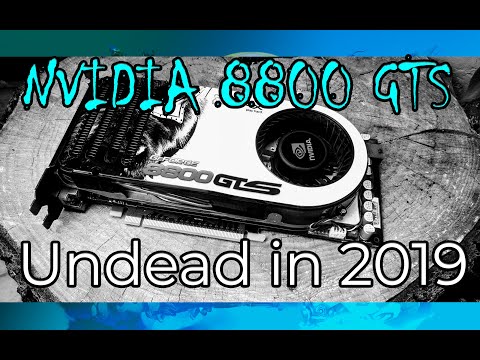 *Nvidia 8800 GTS in 8 Games  |  (2019-2020)
