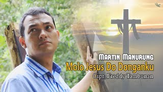 Molo Jesus Dongangku - Martin Manurung