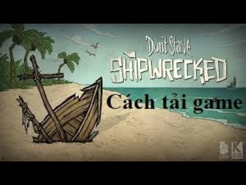 Cách tải game Don't Starve  mới nhất