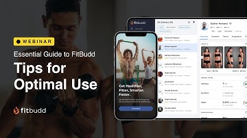 Webinar Replay- Essential Guide to FitBudd: Tips for Optimal Use