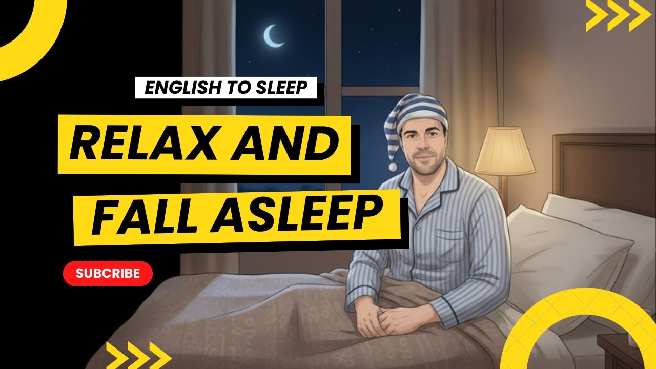 ENGLISH FOR SLEEP - RELAX AND FALL ASLEEP #EasyEnglish#EnglishListening#RelaxingEnglish#LearnEnglish