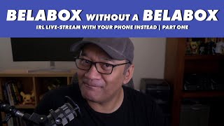 BELABOX CLOUD makes IRL LIve-Streaming EASY AS!