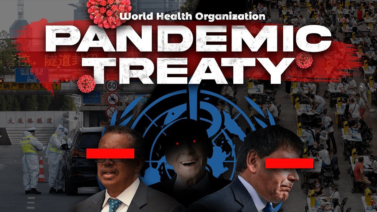 World Health Organizations Power Grab With Pandemic Treaty