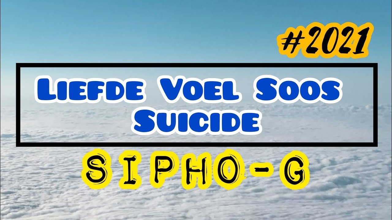 Sipho G   Liefde Voel Soos Suicide Lyric Video 2021