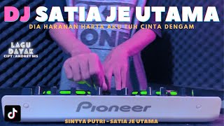 DJ SATIA JE UTAMA LAGU DAYAK DIA HARANAN HARTA AKUTUH CINTA DENGAM VIRAL TIKTOK REMIX FULL BASS 2023