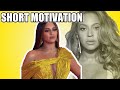 Motivation in 15 seconds or less- Youtube Shorts - Beyonce #Shorts