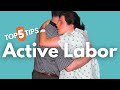 Top 5 tips for active labor