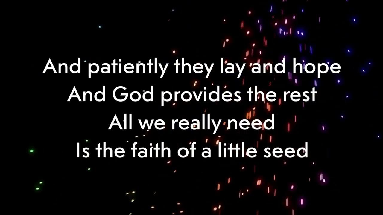 Faith of a Little Seed ~ Big Tent Revival ~ lyric video Faith of a Little Seed ~ Big Tent Revival ~ lyric video