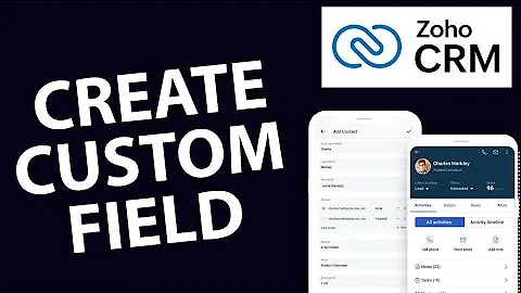 How to Create Custom Fields in Zoho CRM 2025?
