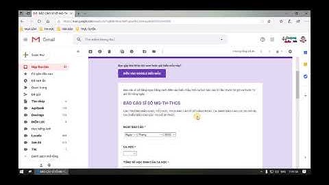 Hướng dẫn nhập và gửi báo cáo qua Google biểu mẫu (Google Form)