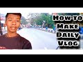 How to daily Vlogs!! Daily blog kaise banate hain !!🤞#SourabhJoshivlogs #dailyVlog #vlogs