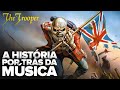 🔴 IRON MAIDEN THE TROOPER: A HISTÓRIA POR TRÁS DA MÚSICA I THE STORY BEHIND THE MUSIC