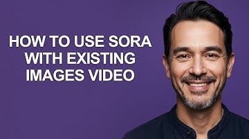 How to Use Sora with Existing Images Video - KevinHowTo