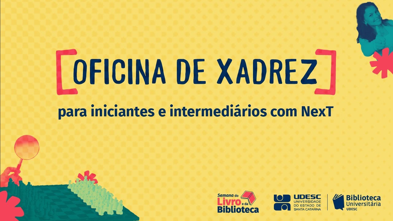 Oficina de Xadrez para iniciantes e intermediários com NexT 