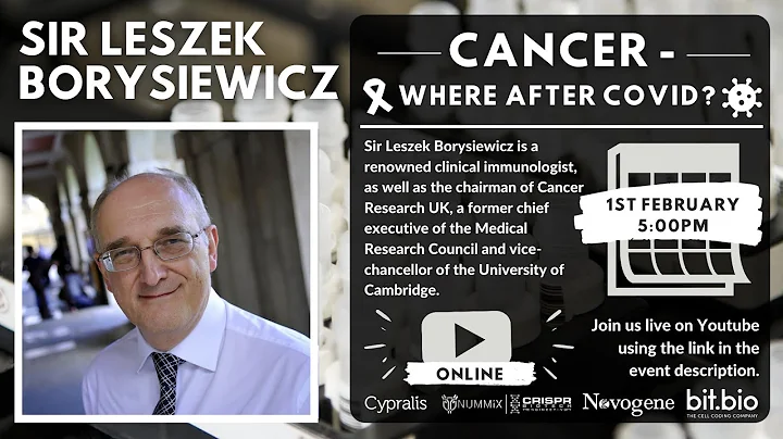 Prof Sir Leszek Borysiewicz - Cancer: where after Covid?