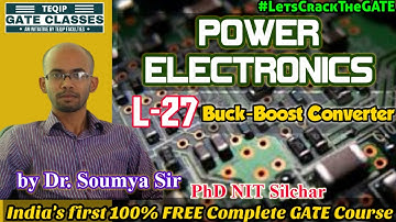 Lec - 27 | EE | Power Electronics by Dr. Soumya Sir | Buck-Boost Converter | #LetsCrackTheGATE