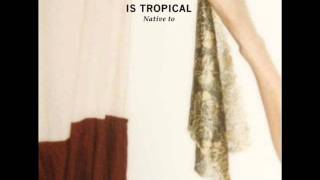 Is Tropical - Clouds