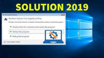 How to Fix Windows Explorer has Stopped Working 2019