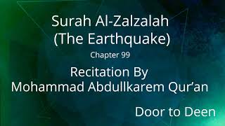 Surah Al-Zalzalah (The Earthquake) Mohammad Abdullkarem Qur'an  Quran Recitation