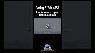 O Lendário Boeing 747 Da Nasa Que Levava Ônibus Espaciais Nas Costas