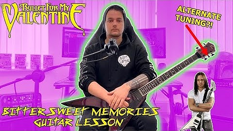 Bullet For My Valentine - Bittersweet Memories (Guitar Lesson)