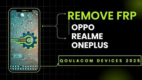 Remove FRP OPPO, REALME, ONEPLUS QUALCOMM DEVICES 2025 VIA TSM PRO EDITION 