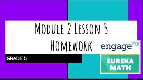 Engage NY // Eureka Math Grade 5 Module 2 Lesson 5 Homework
