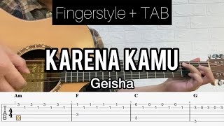 Geisha - Karena Kamu | Fingerstyle Guitar (TABLATURE   CHORD)