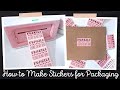 How to Make Stickers for Packaging (Using a Thermal Printer)