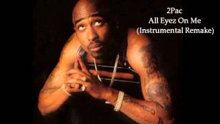 2Pac "All Eyez On Me" Instrumental Remake