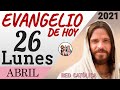 Evangelio de Hoy Lunes 26 de Abril de 2021 | REFLEXIÓN | Red Catolica