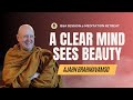 Evening qa  20 december  ajahn brahm meditation retreat 2023  a clear mind sees beauty