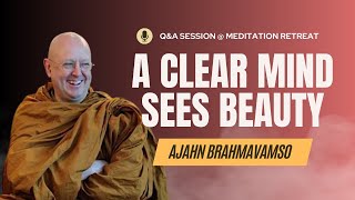 Evening Q&A | 20 December | Ajahn Brahm Meditation Retreat 2023 | A Clear Mind Sees Beauty