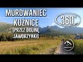Szlak - Murowaniec (Hala Gąsienicowa) ➡️ Kuźnice - całe przejście - film 360°