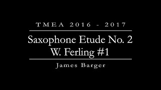 2016 - 2017 TMEA All-State Saxophone Etude #2 || James Barger, Saxophone