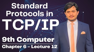 Standard Protocol in TCP/IP | 9th Class Computer - Chapter 6 - Lec 12