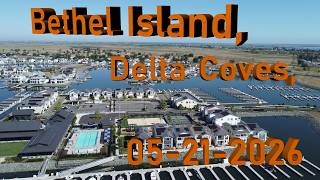 Bethel Island, Delta Coves, 05-21-2026