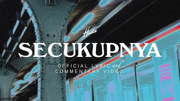 Hindia - Secukupnya (Official Lyric & Commentary Video)