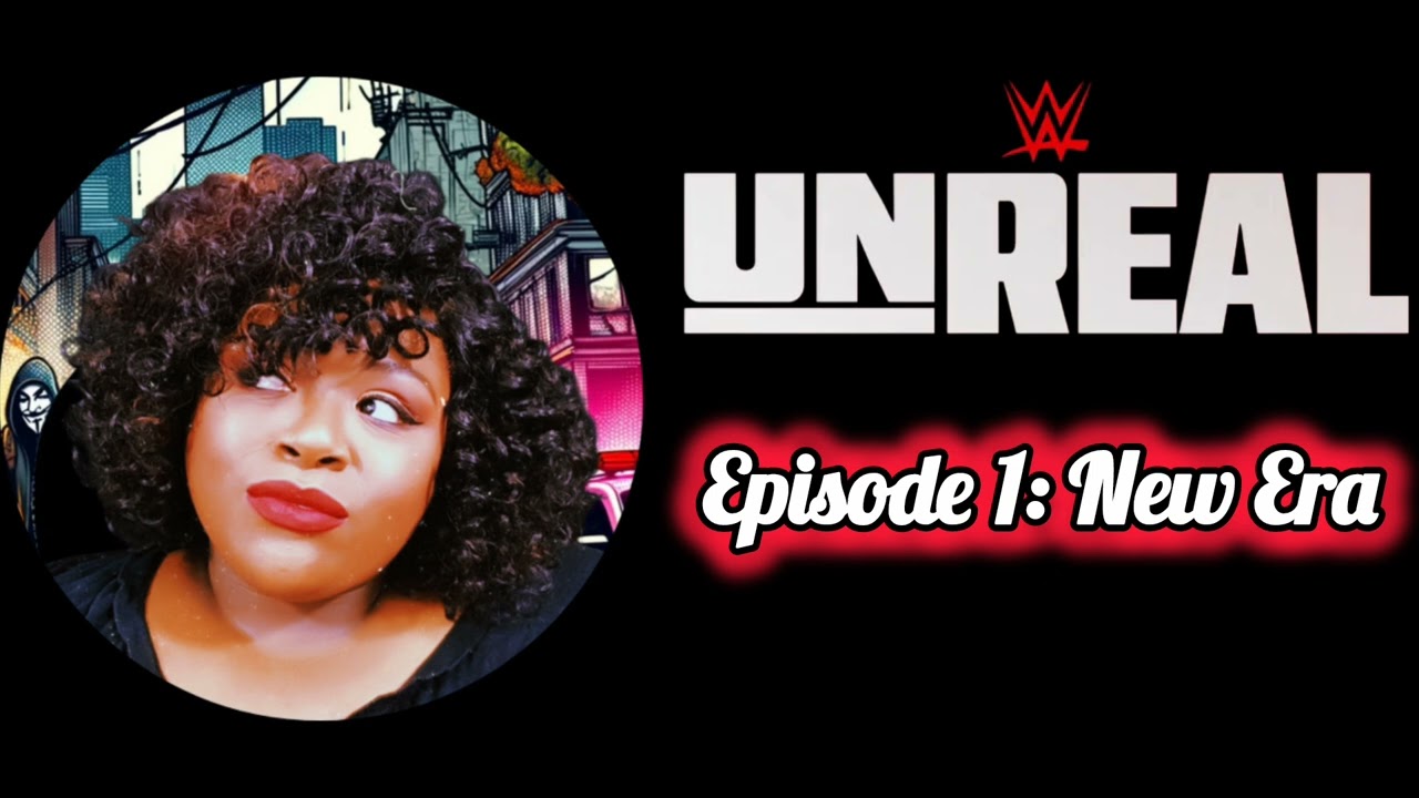 WWE UNREAL: Ep 1 NEW ERA FULL REVIEW 