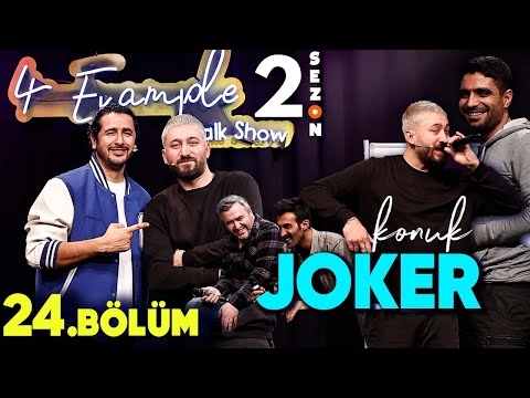 4 Example Talk Show 2. Sezon 24. Bölüm | Konuk: Joker