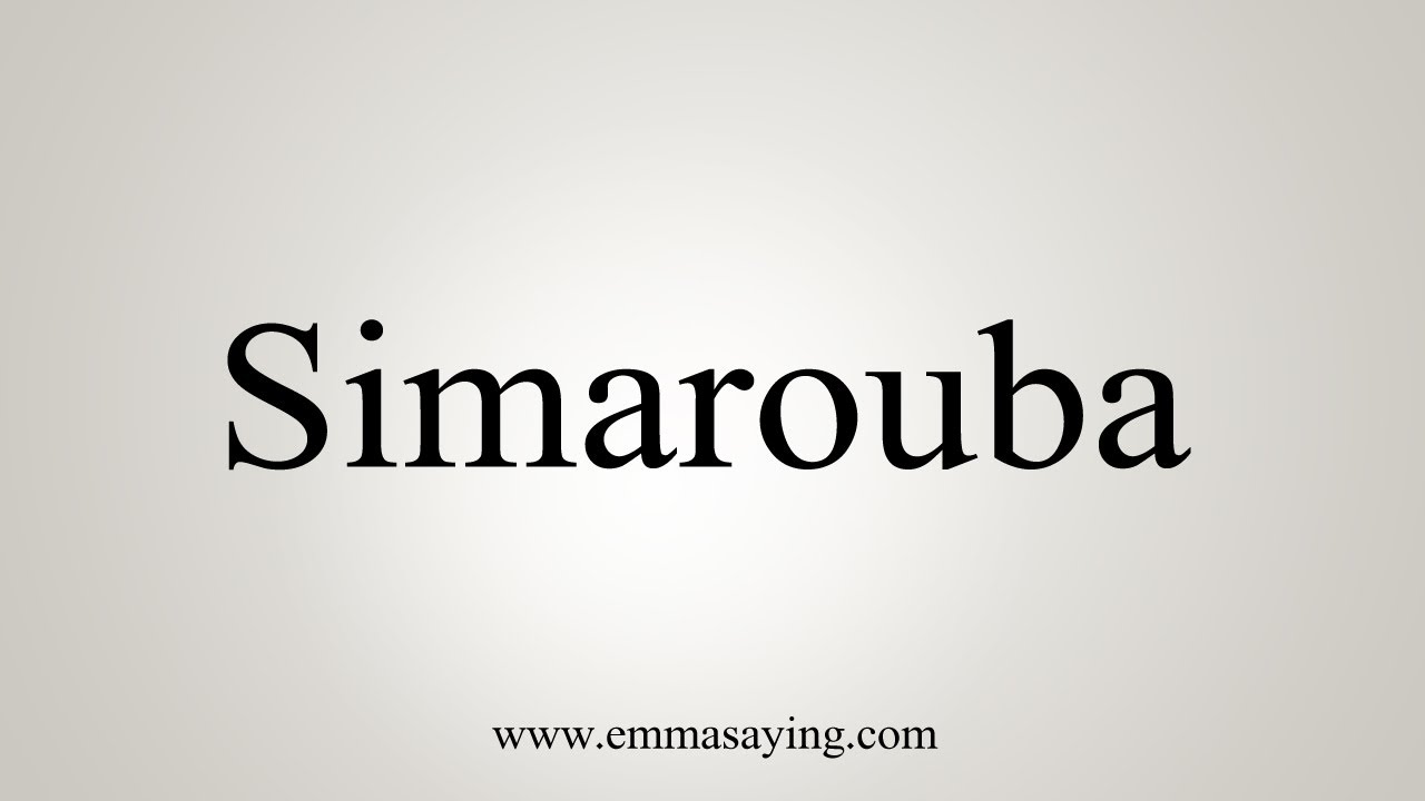 How To Say Simarouba
