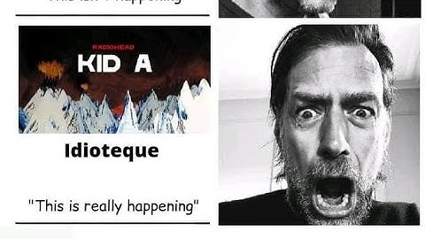 what radiohead sounds like to people who hate radiohead