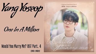 Yang Yoseop (양요섭) – One In A Million | Would You Marry Me? 우주메리미 OST Part. 4 Lyrics Eng/Indo