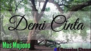 Demi Cinta ( lirik vidio karaoke)  Mus Mujiono