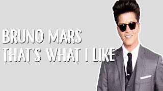 Bruno Mars - That’s What I Like (Lyrics / Lyric Video)