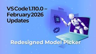 Visual Studio Code  February 2026 release (v. 1.110.0)