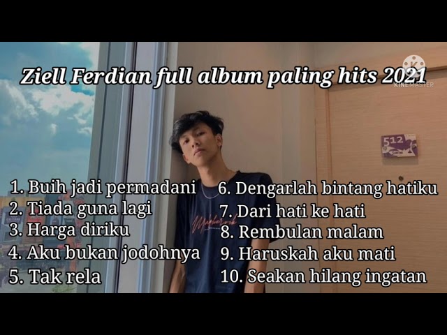 Ziell Ferdian Full Album Terbaru 2021 || Buih Jadi Permadani #ziellferdian #buihpermadani class=